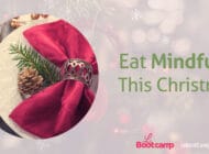 Eat Mindfully This Christmas