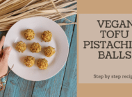 Step-By-Step Recipe: Vegan Tofu Pistachio Balls