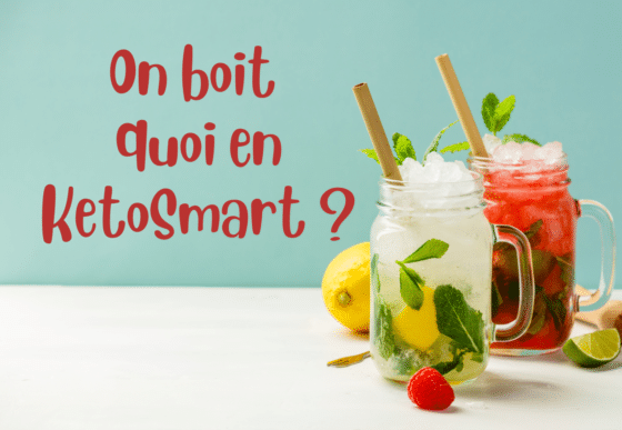 KETO SMART : On boit quoi en keto ?