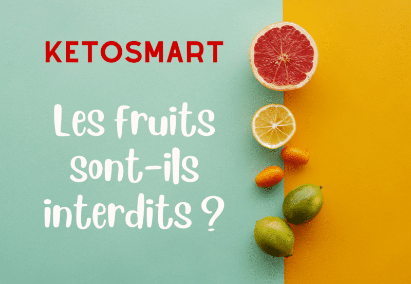 KETO SMART : Les fruits sont-ils interdits ?